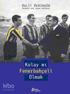Kolay mı Fenerbahçeli Olmak