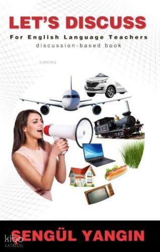 Let s Discuss For English Language Teachers Discussion Based Book