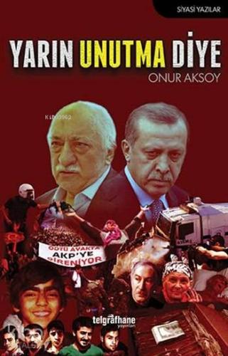 Yarın Unutma Diye