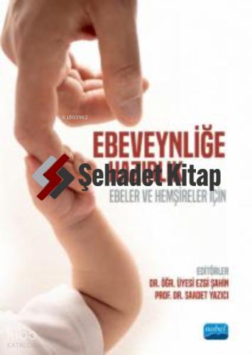 EBEVEYNLİĞE HAZIRLIK Ebeler ve Hemşireler İçin