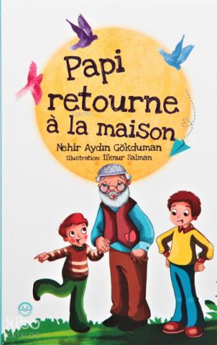 Papi Retourne a la Masison Dedem Eve Dönüyor