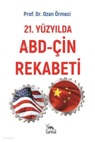 21 Yüzyılda ABD Çin Rekabeti