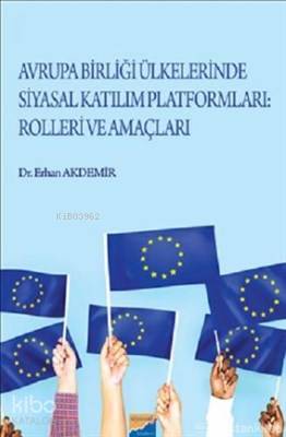 Avrupa Birliği Ülkelerinde Katılım Platformları Rolleri ve Amaçları