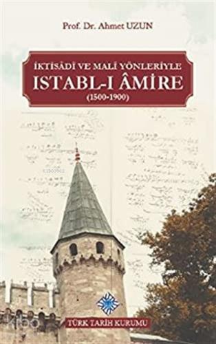 İktisadi ve Mali Yönleriyle Istabl ı Amire 1500 1900