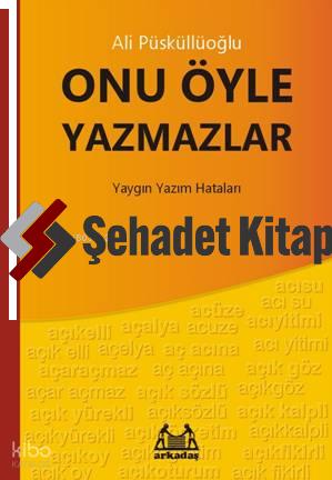 Onu Öyle Yazmazlar