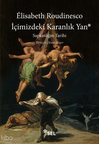 İçimizdeki Karanlık Yan Sapkınlığın Tarihi