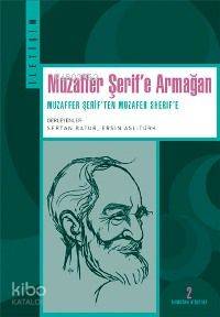 Muzaffer Şerif e Armağan Muzaffer Şerif ten Muzaffer Sherif e