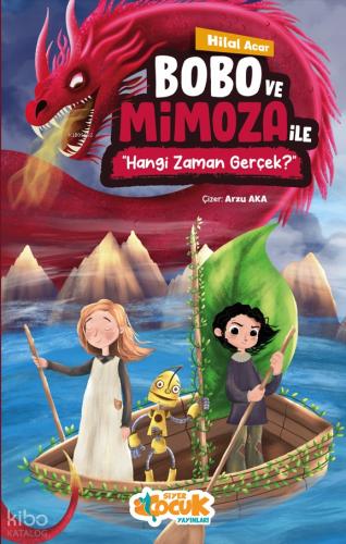 Bobo ve Mimoza ile Hangi Zaman Gerçek