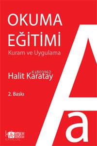 Okuma Eğitimi Kuram ve Uygulama