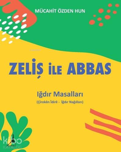 Zeliş ile Abbas Iğdır Masalları