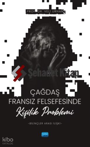 Çağdaş Fransız Felsefesinde Kişilik Problemi Bilinçler Arası İlişki