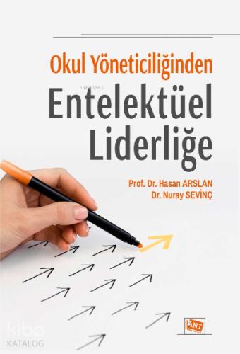 Okul Yöneticiliğinden Entelektüel Liderliğe