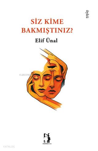 Siz Kime Bakmıştınız
