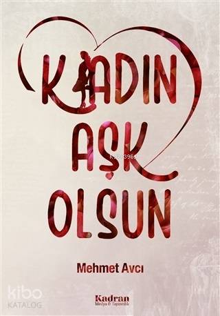 K adın Aşk Olsun