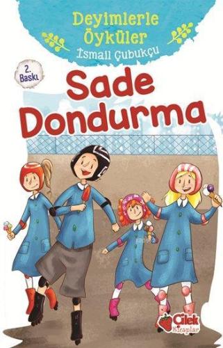 Sade Dondurma Deyimlerle Öyküler