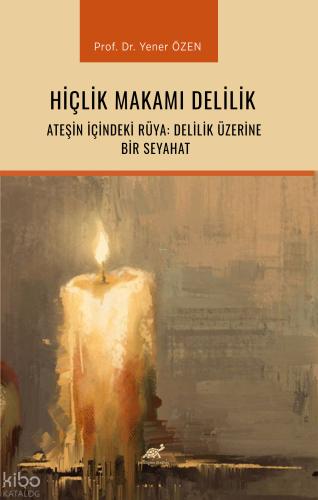 Hiçlik Makamı Delilik