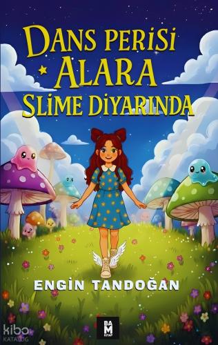 Dans Perisi Alara Slime Diyarında