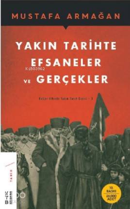 Yakın Tarihte Efsaneler ve Gerçekler