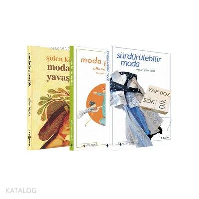 Sürdürülebilir Moda Seti 3 Kitap Moda Praksisi Sürdürülebilir Moda 2 Baskı Modada Yavaşlık