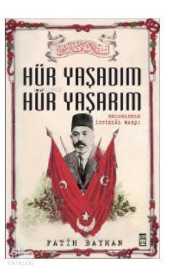 Hür Yaşadım Hür Yaşarım