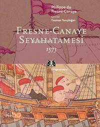 Fresne Canaye Seyahatnamesi 1573