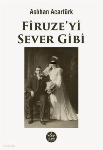 Firuze yi Sever Gibi