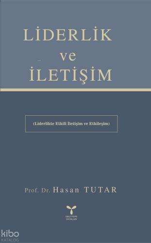 Liderlik ve İletişim