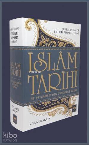 Hz Peygamber den Günümüze Kadar İslam Tarihi