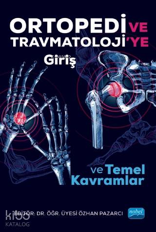 ORTOPEDİ ve TRAVMATOLOJİ ye Giriş ve Temel Kavramlar