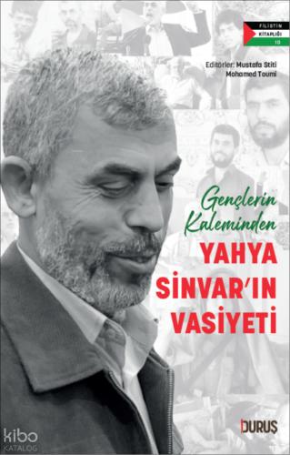 Gençlerin Kaleminden Yahya Sinvar ın Vasiyeti
