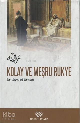 Kolay Meşru Rukye ve Vesvesenin İlacı