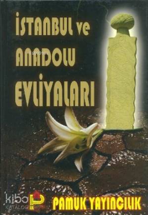 İstanbul ve Anadolu Evliyaları Evliya 002