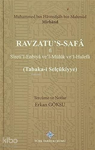 Ravzatu s Safâ fi Sireti l Enbiyâ ve L Mülûk ve I Hulefâ Tabaka i Selçûkiyye