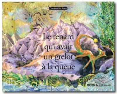 Le Renard Quı Avaıt Un Grelot A La Queue
