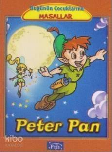 Peter Pan Bugünün Çocuklarına Masallar