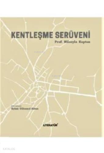 Kentleşme Serüveni