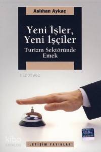 Yeni İşler Yeni İşçiler Turizm Sektöründe Emek