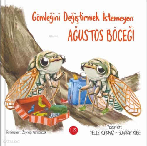 Gömleğini Değiştirmek İstemeyen Ağustos Böceği
