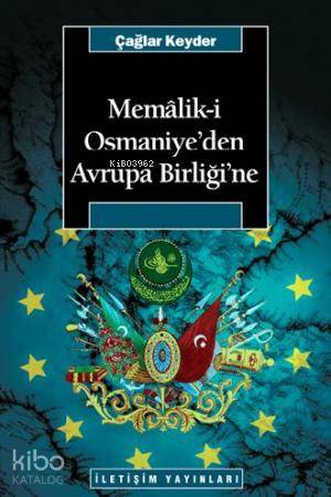 Memalik i Osmaniye den Avrupa Birliğine