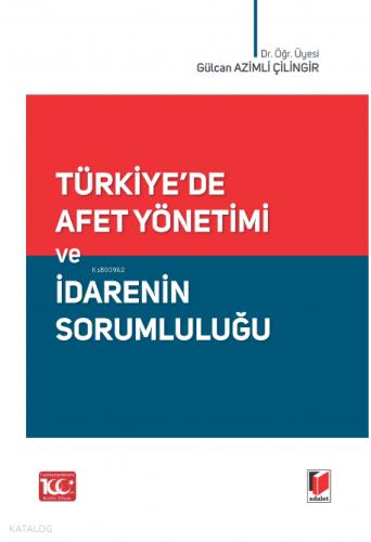 Türkiye de Afet Yönetimi ve İdarenin Sorumluluğu
