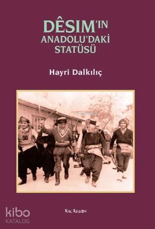 Desim in Anadolu daki Statüsü