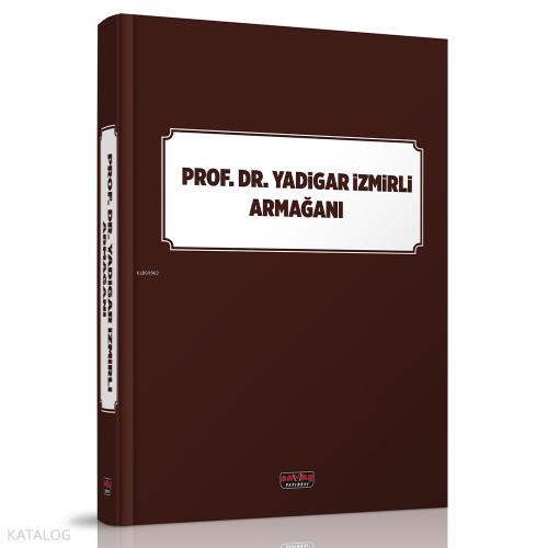 Prof Dr Yadigar İzmirli Armağanı