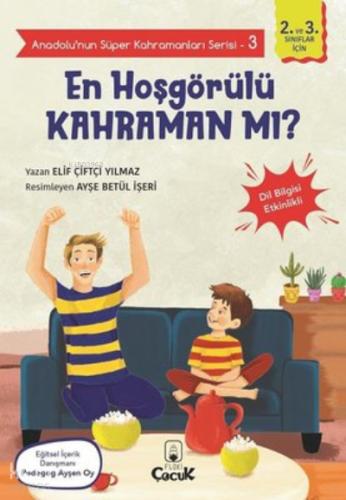 En Hoşgörülü Kahraman mı Anadolu nun Süper Kahramanları Serisi 3 Dil Bilgisi Etkinlikli