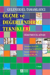 Geleneksel Tamamlayıcı Ölçme ve Değerlendirme Teknikleri Öğretmen El Kitabı