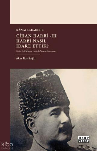 Cihan Harbi III Harbi Nasıl Yönettik