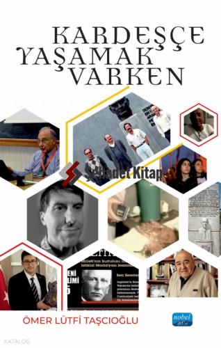 Kardeşçe Yaşamak Varken
