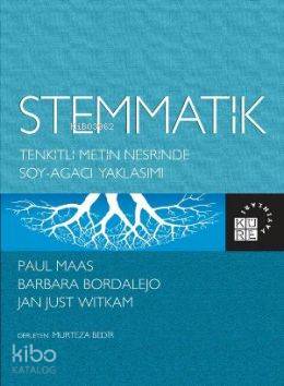 Stemmatik Tenkitli Metin Nesrinde Soy Ağacı Yaklaşımı