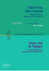 Türkiye de Adli Yardım Karşılaştırmalı İnceleme ve Politikalar