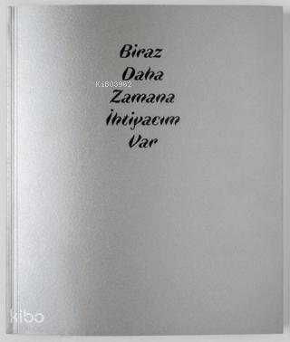 Biraz Daha Zamana İhtiyacım Var