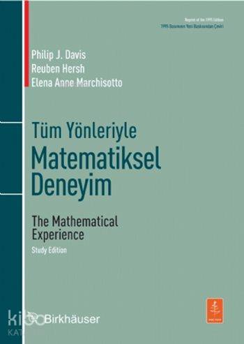 Tüm Yönleriyle MATEMATİKSEL DENEYİM The Mathematical Experience Study Edition